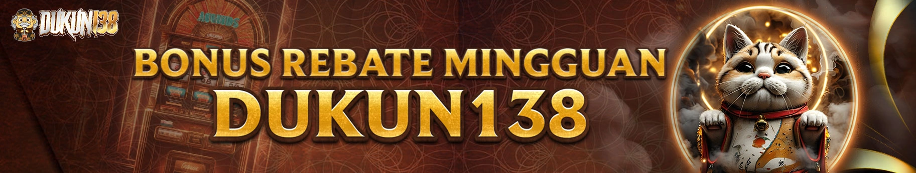 BONUS REBATE DUKUN138